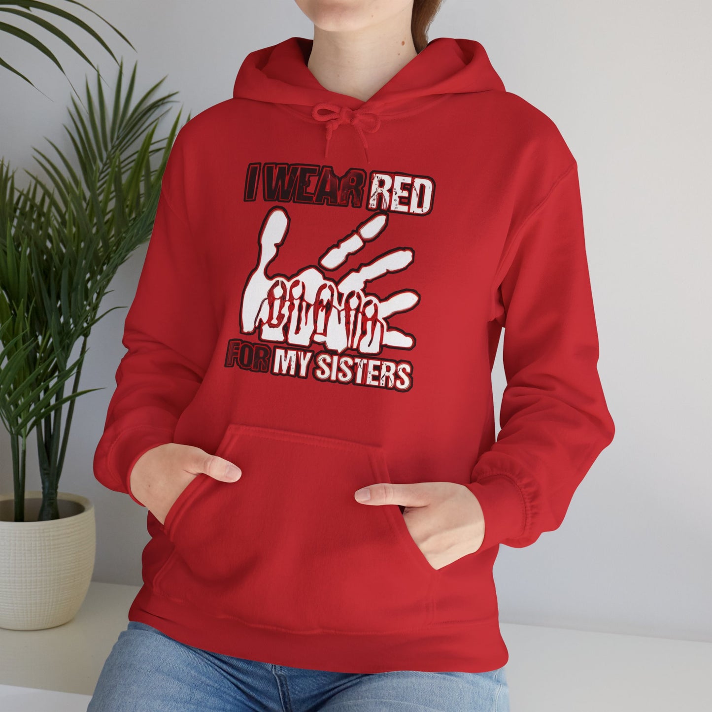 I Wear Red For My Sisters Hoodie – Support Pullover