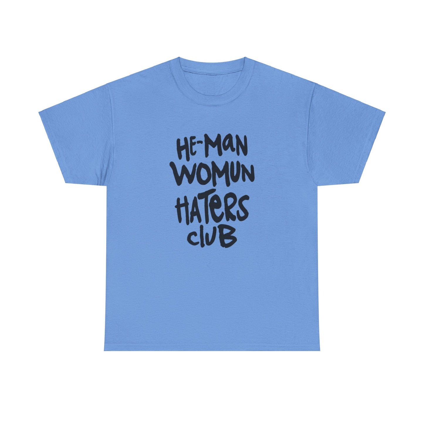 He-man womun haters club Unisex Heavy Cotton Tee