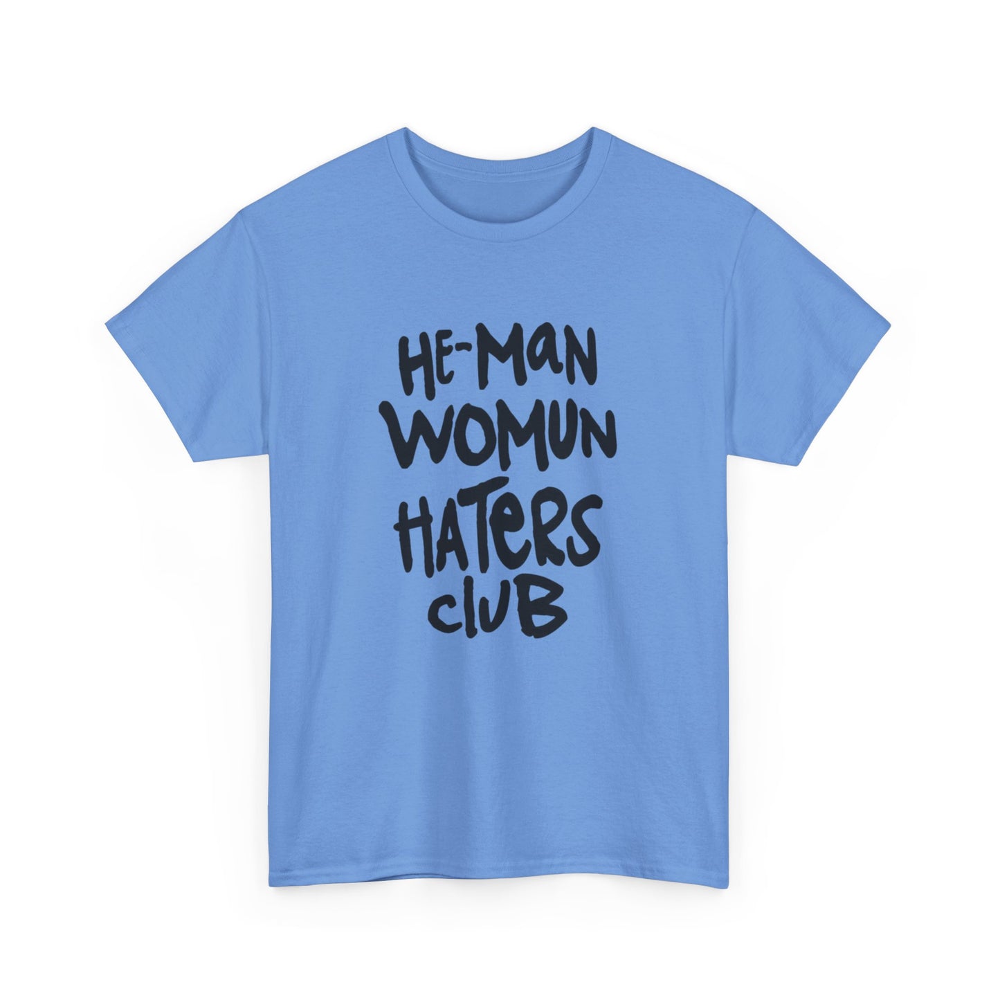 He-man womun haters club Unisex Heavy Cotton Tee