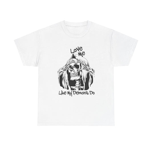 Love me like my demons do Unisex Heavy Cotton Tee