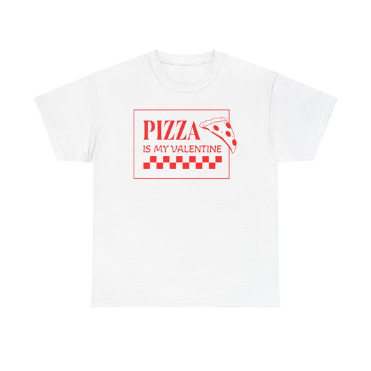Pizza is my Valentine Unisex Heavy Cotton Tee