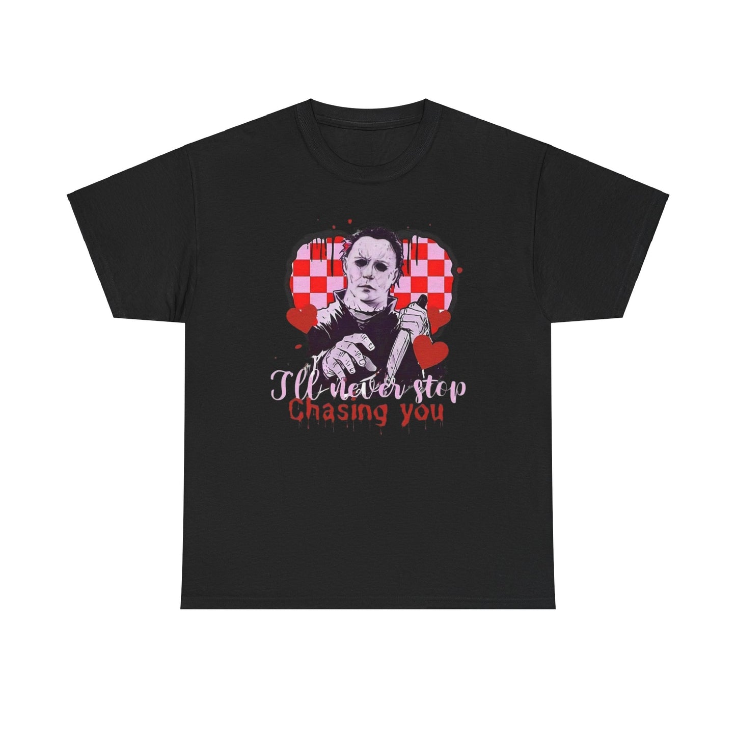 I'll never stop chasing you Unisex Heavy Cotton Tee