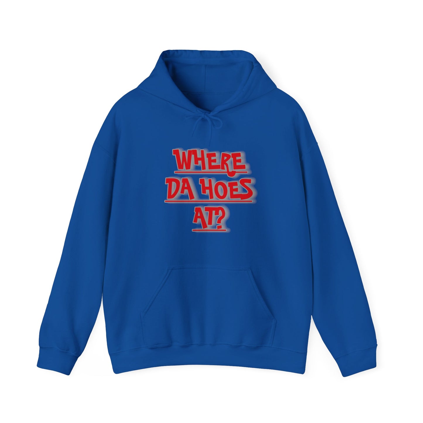 Where da hoes at? Unisex Heavy Blend™ Hooded Sweatshirt