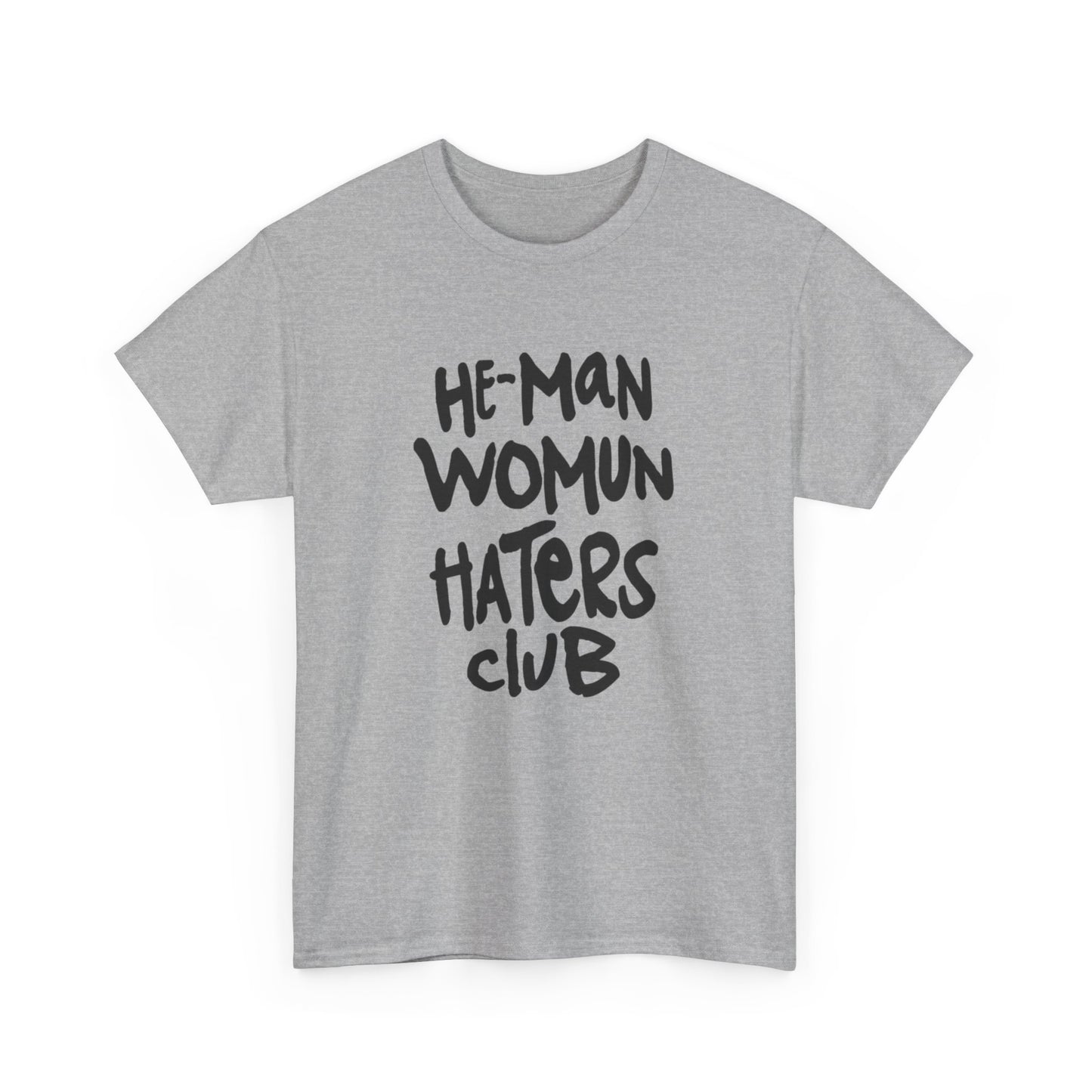 He-man womun haters club Unisex Heavy Cotton Tee