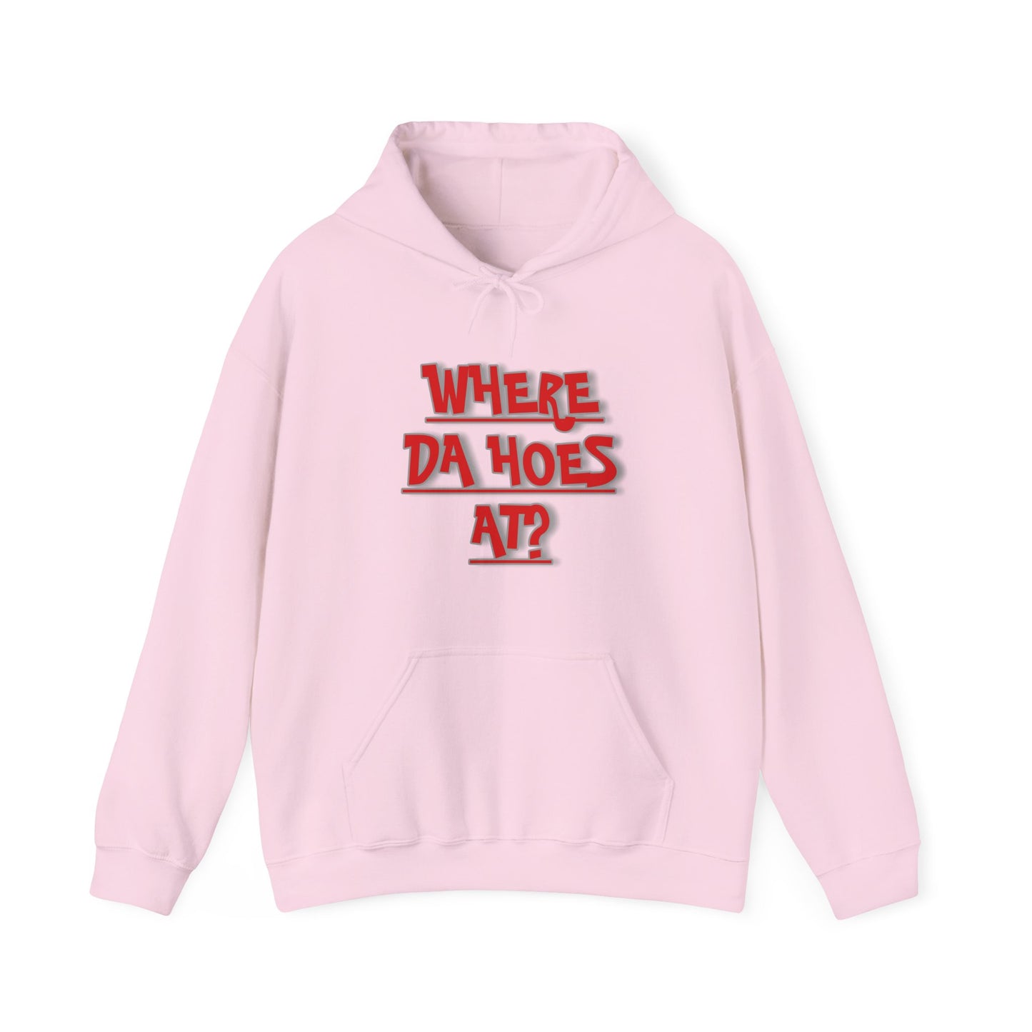 Where da hoes at? Unisex Heavy Blend™ Hooded Sweatshirt