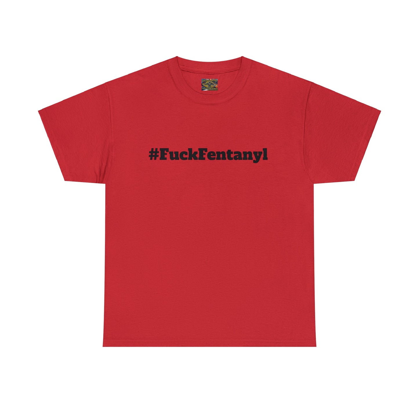 #FuckFentanyl Cotton Tee