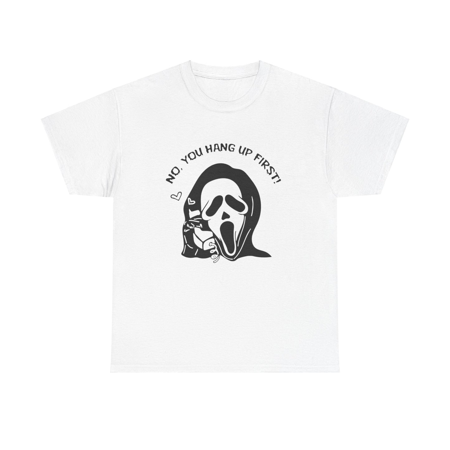 No, you hang up first Unisex Heavy Cotton Tee