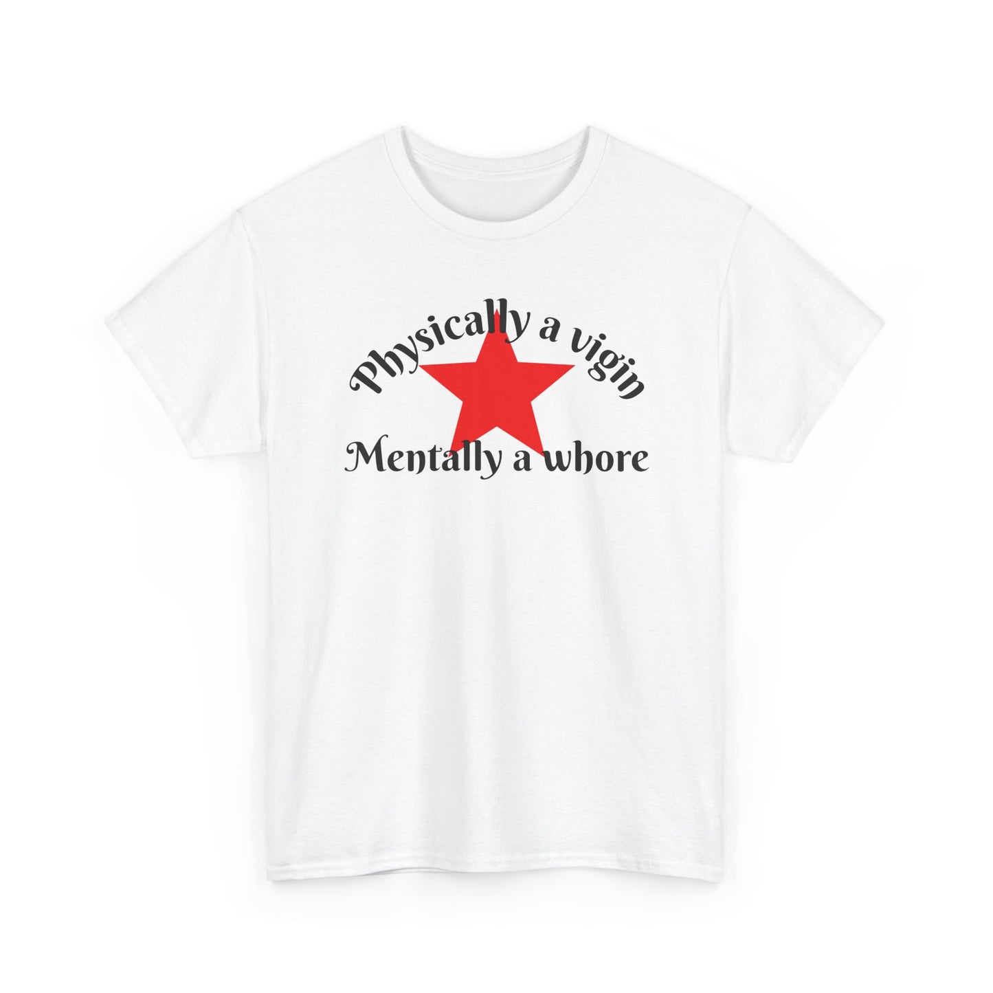 Physically a virgin - Unisex t-shirt