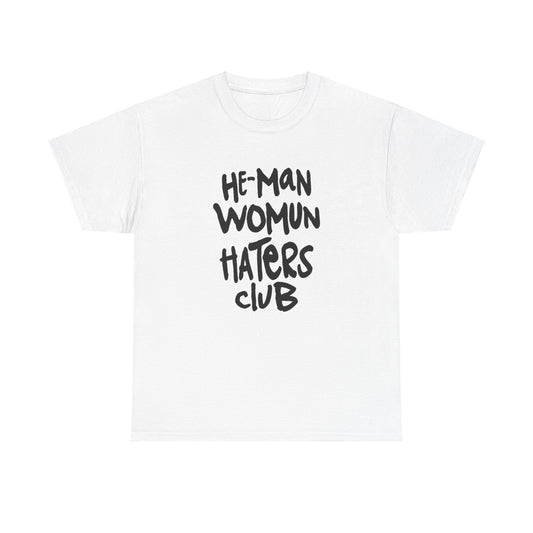 He-man womun haters club Unisex Heavy Cotton Tee