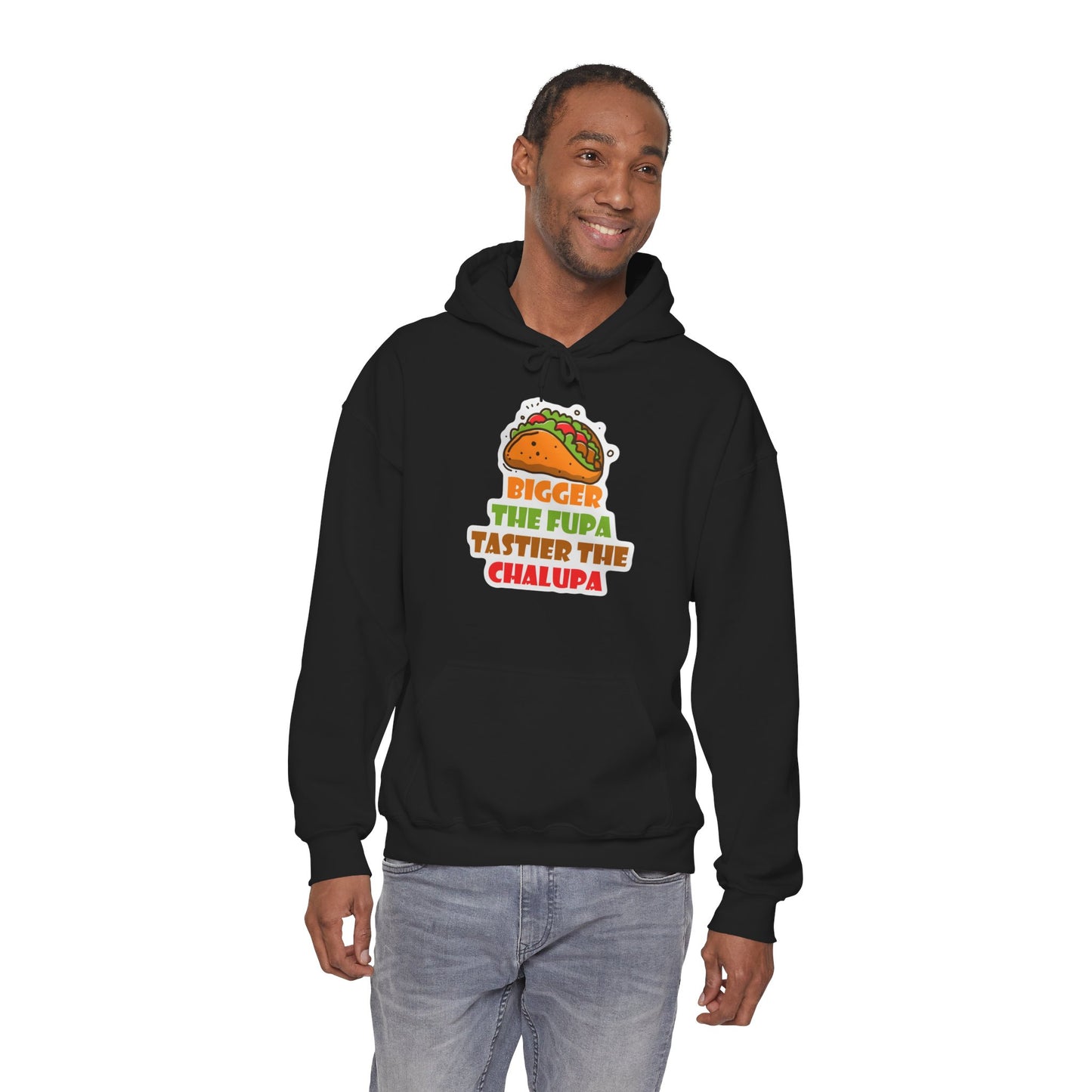 Chalupa Taco Hoodie — "Bigger the Fupa Tastier the Chalupa" Funny Foodie Sweatshirt