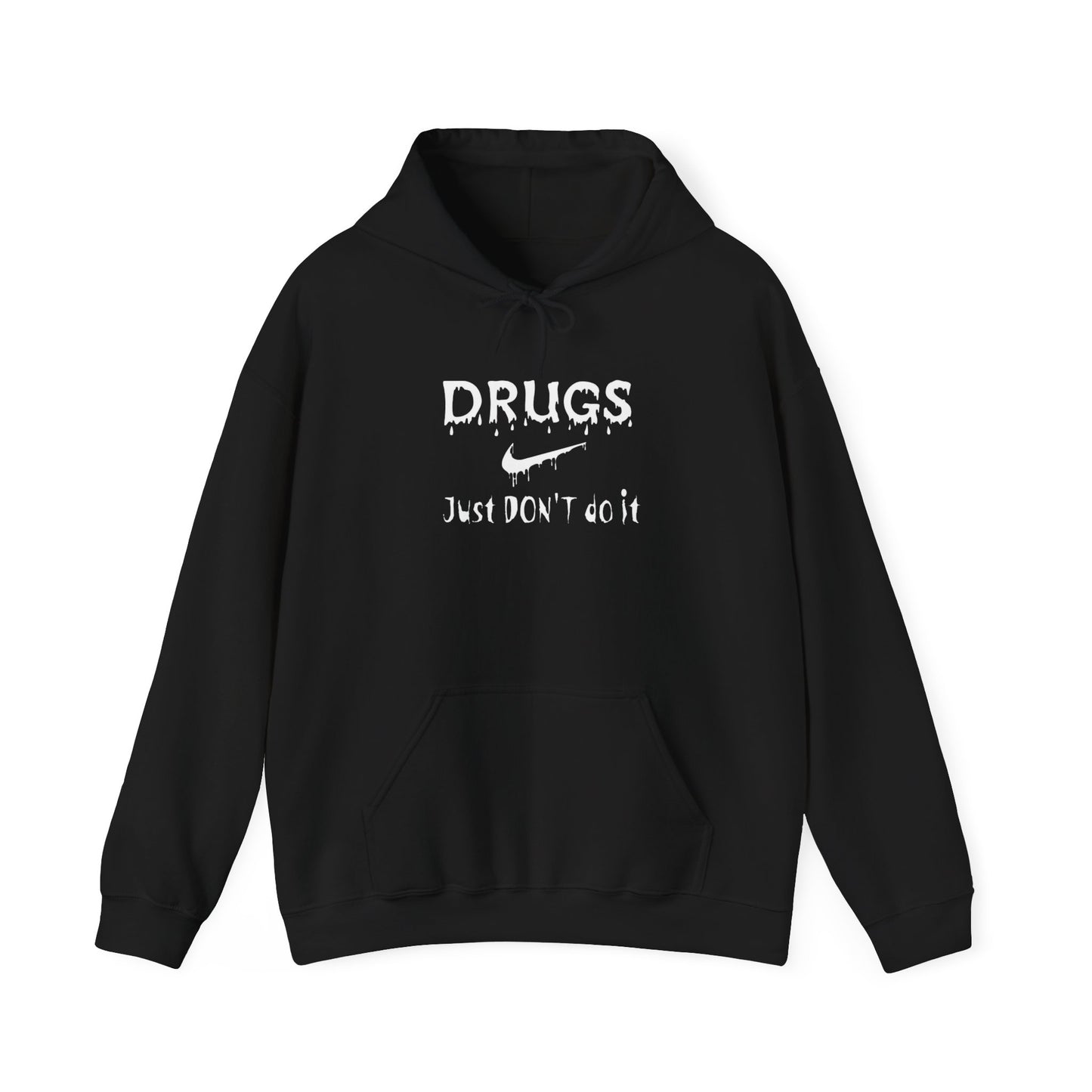 DRUGS, Just DON'T do it Hooded Sweatshirt