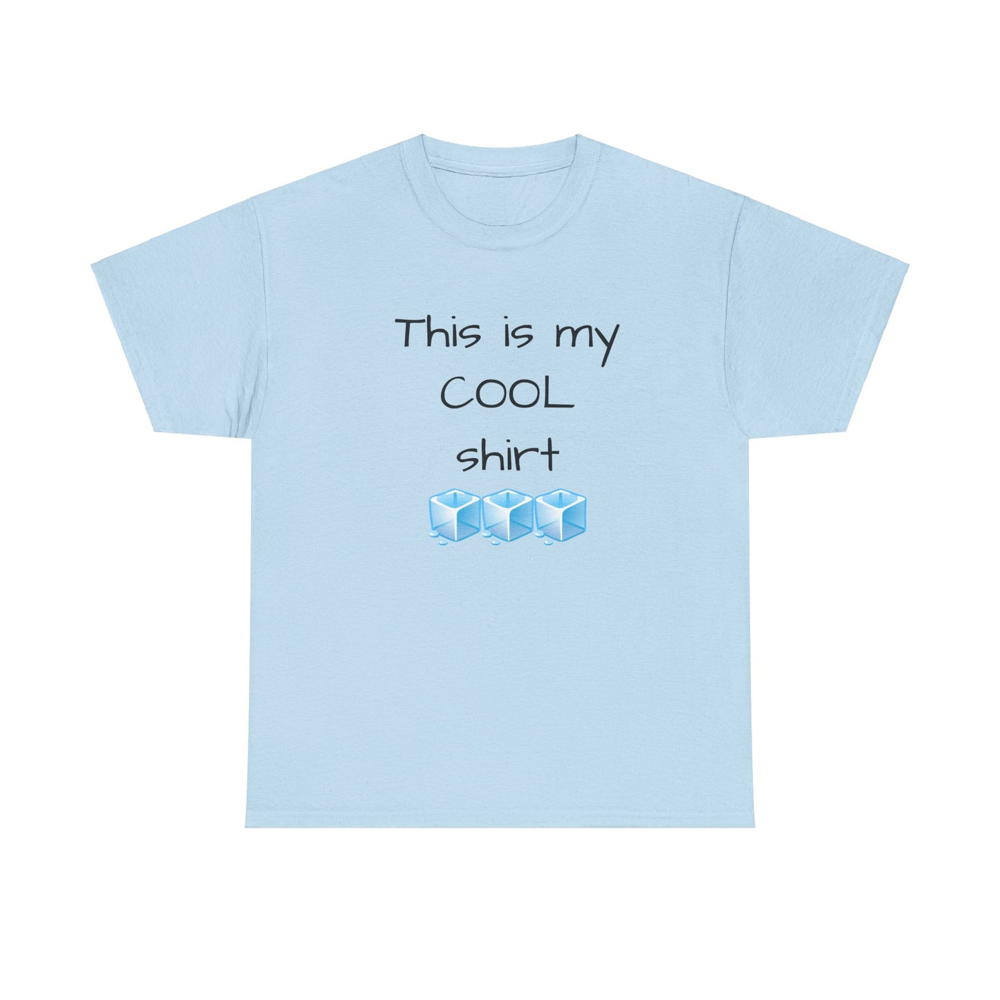 This is my cool shirt Unisex Heavy Cotton Tee by Summer P