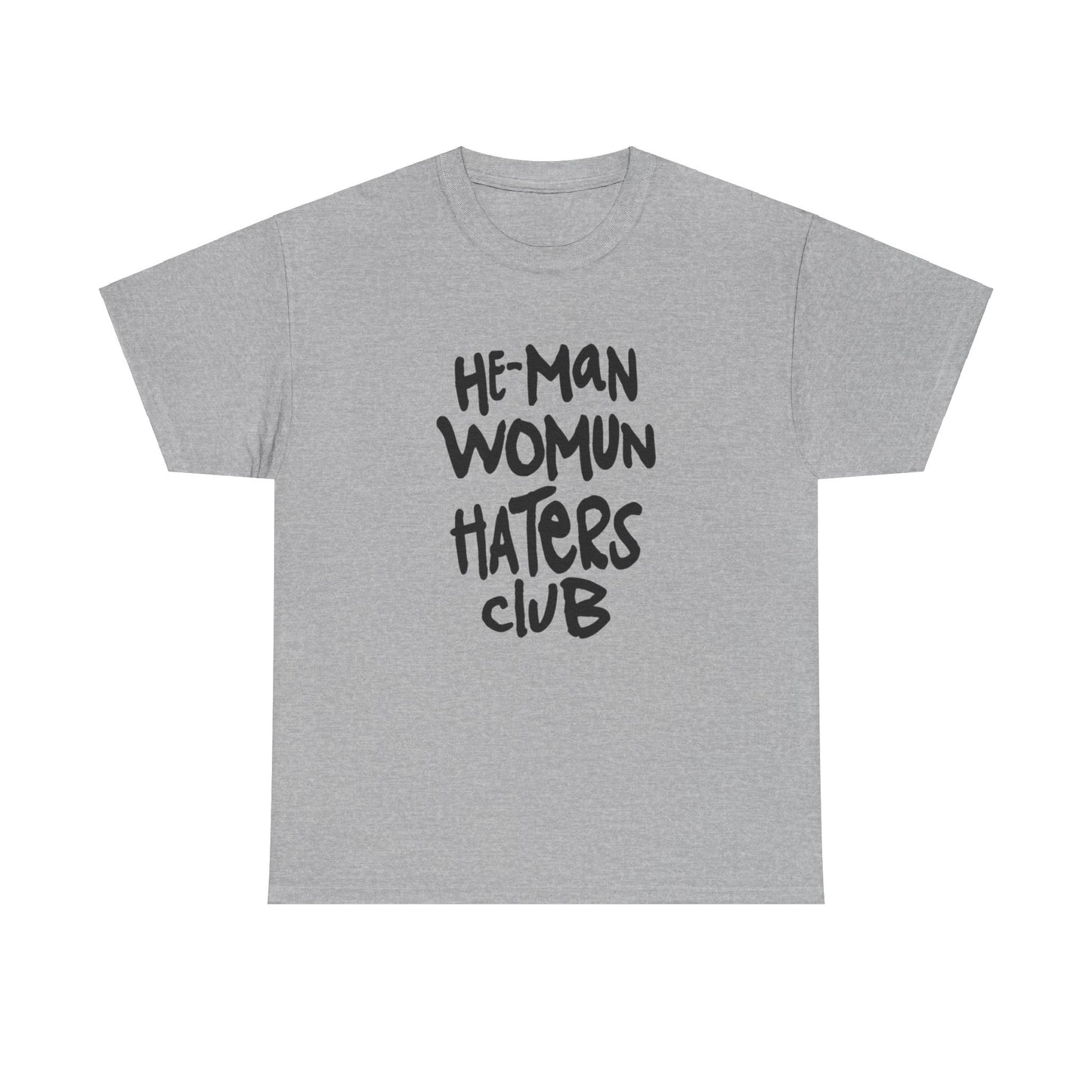 He-man womun haters club Unisex Heavy Cotton Tee