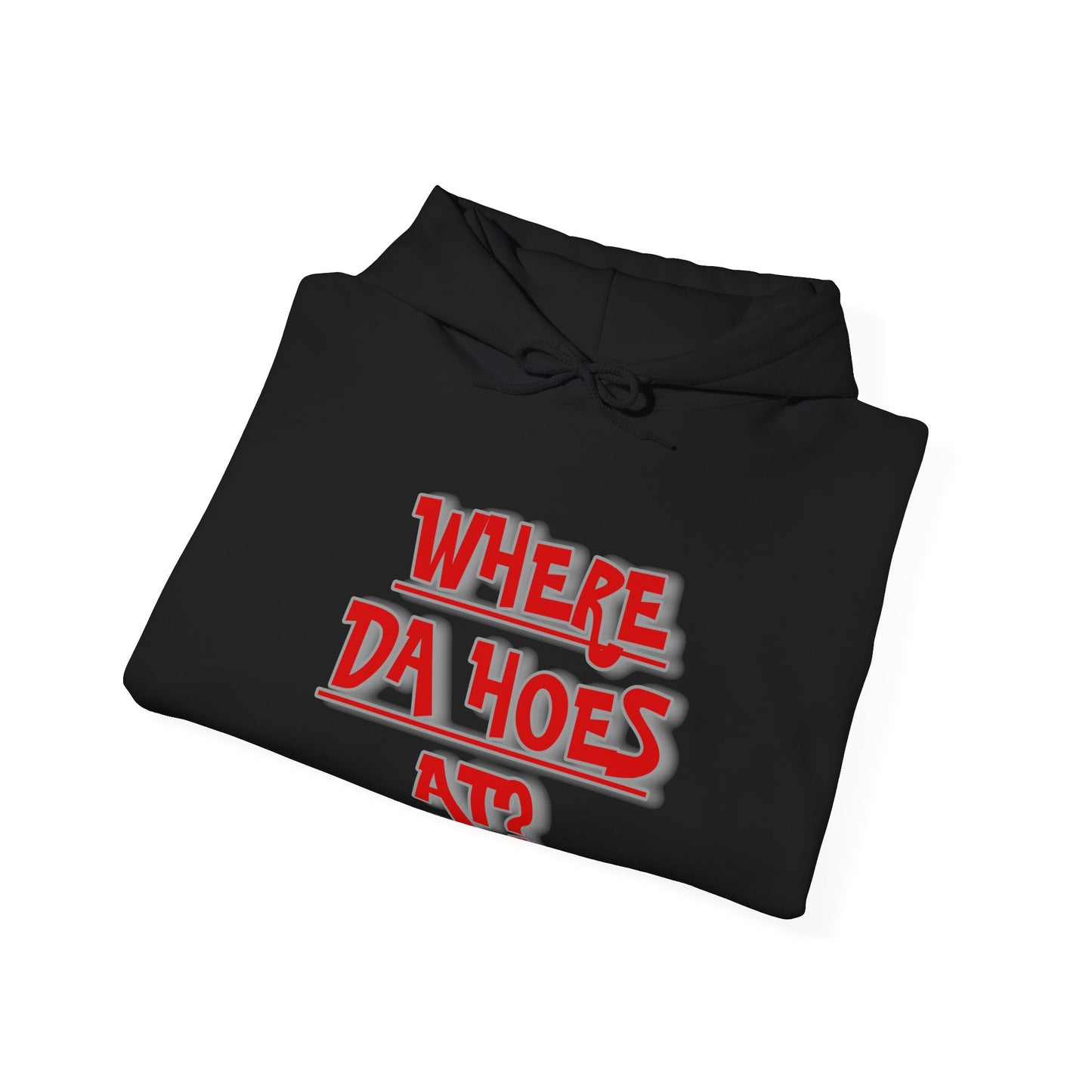 Where da hoes at? Unisex Heavy Blend™ Hooded Sweatshirt
