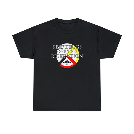 Unisex (Keep Drugs Off The Reservation) Heavy Cotton Tee